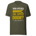 WHO OPENED THE ZIPPER DOOR? Tee front print