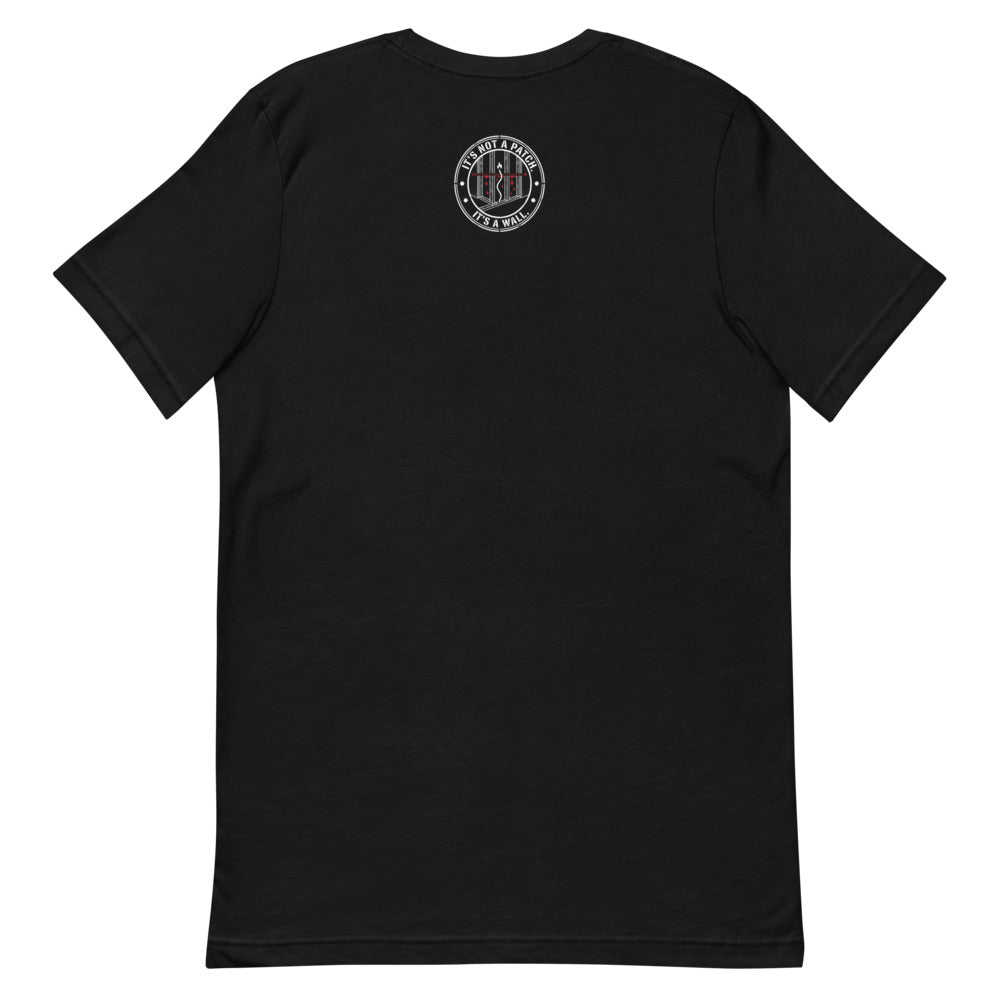 IT'S NOT A PATCH. IT'S A WALL. Tee alternate view