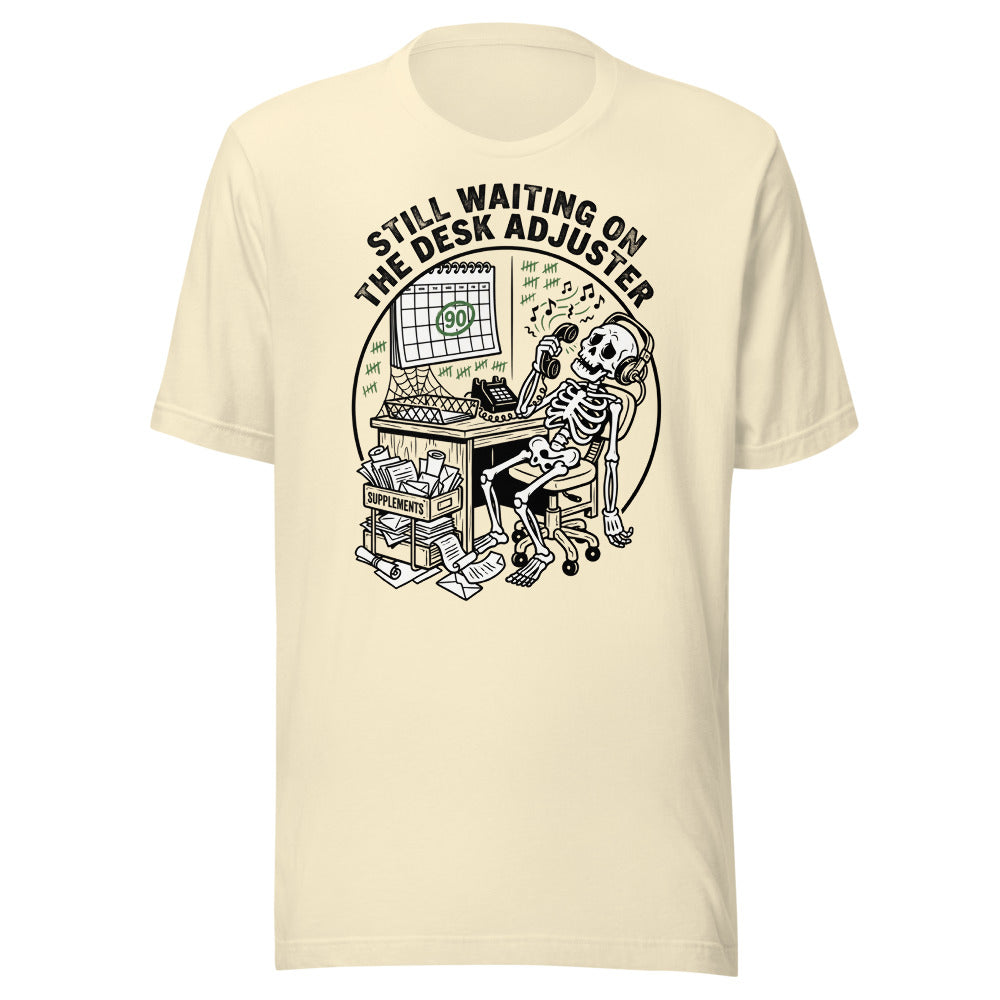 STILL WAITING ON THE DESK ADJUSTER Tee front print