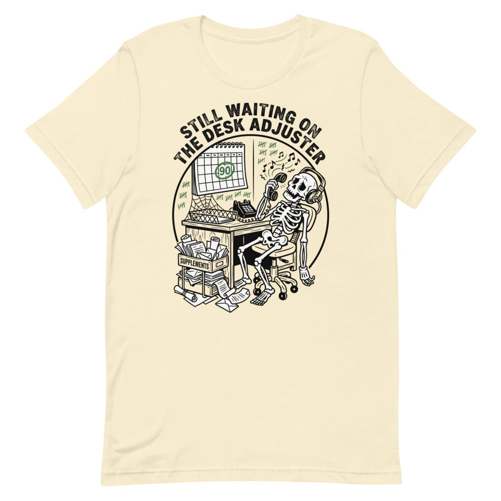 STILL WAITING ON THE DESK ADJUSTER Tee alternate view