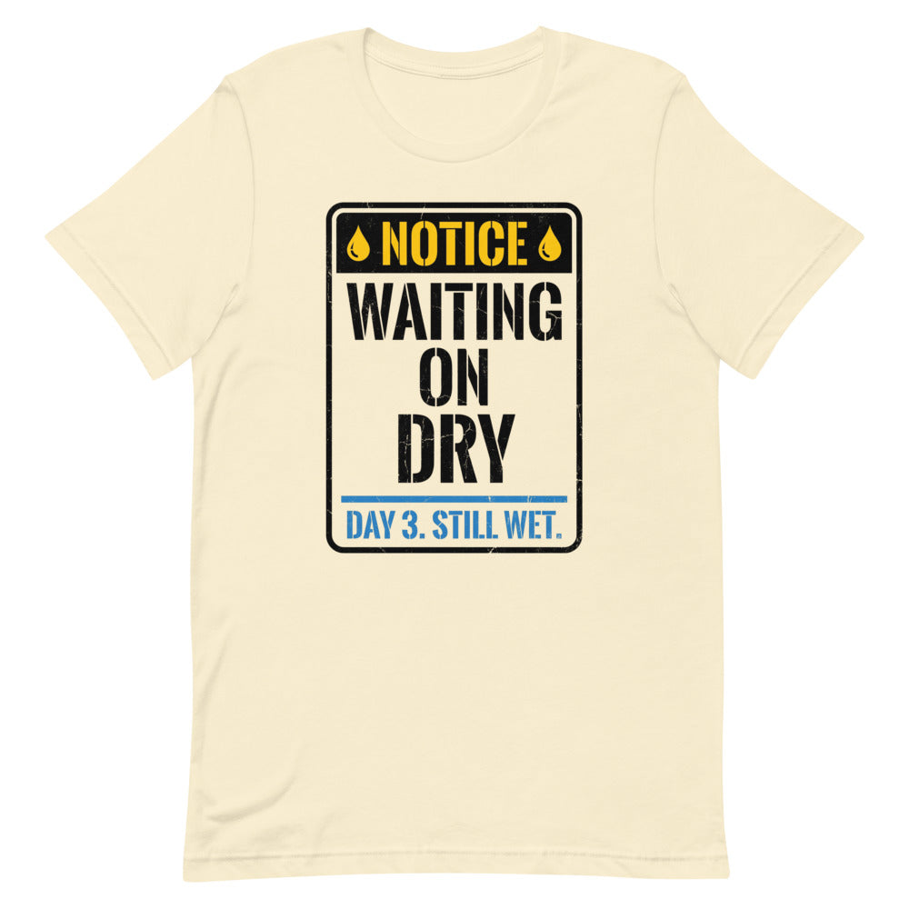 WAITING ON DRY Tee alternate view