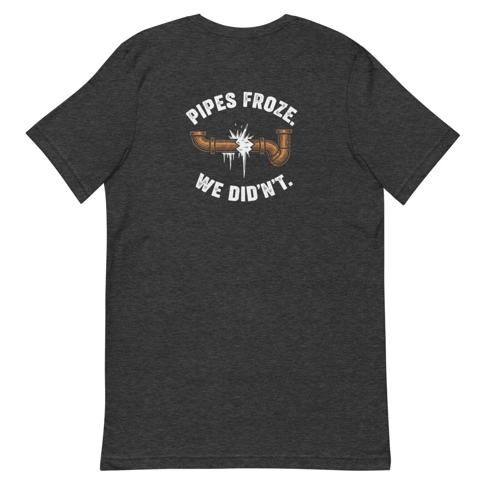 Pipes Froze. We Didn't. Tee alternate view