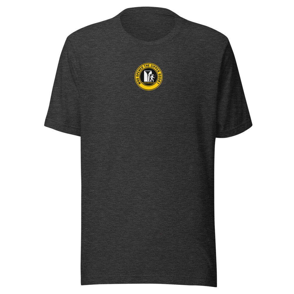WHO OPENED THE ZIPPER DOOR? Tee front print